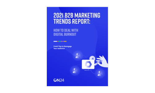 Informe de tendencias de marketing 2021 B2B: Cómo lidiar con el agotamiento digital